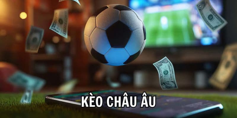 Sự khác biệt giữa kèo châu Âu là gì?